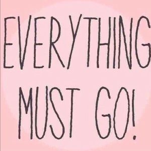 Everything must go!!!!!